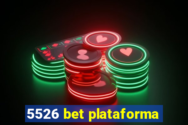 5526 bet plataforma